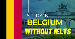 Study in Belgium Without IELTS