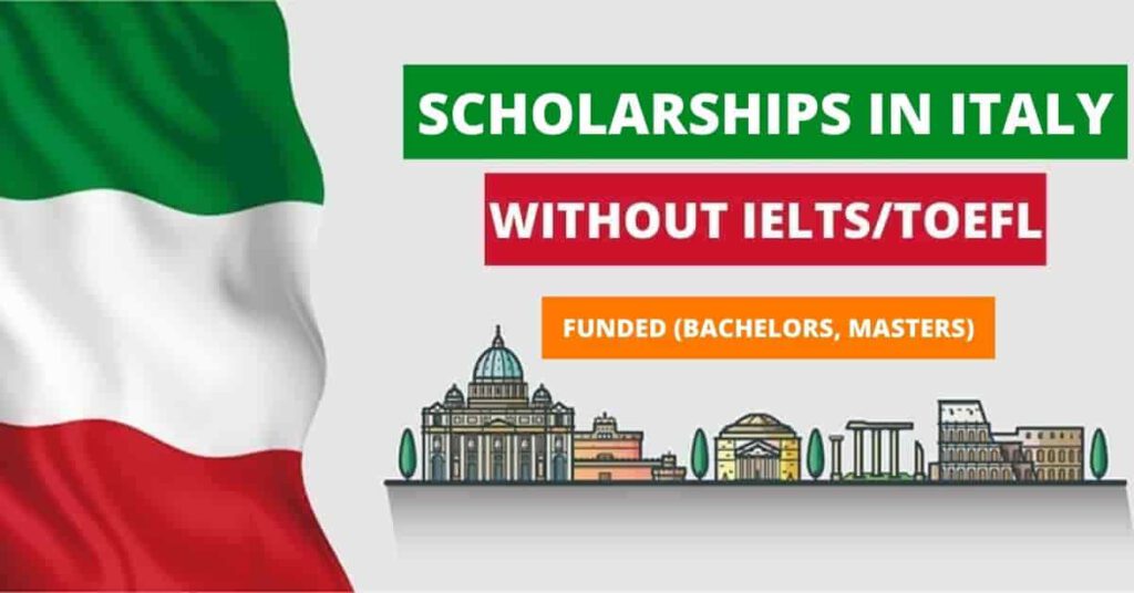 Scholarships in Italy 2022 Without IELTS