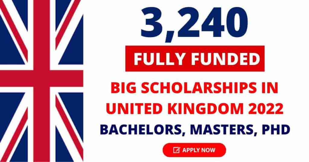 Big Scholarships in UK 2022