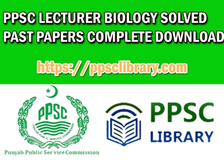 ppsc biology lecturer past papers