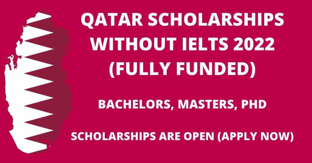 Qatar Scholarships 2022 without IELTS