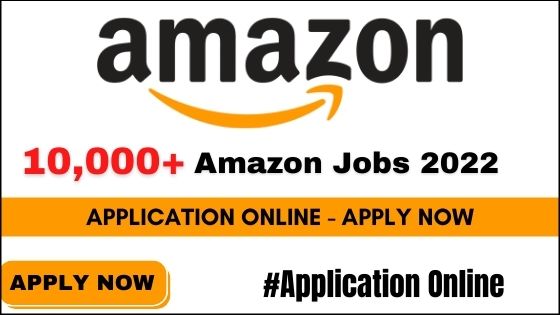 10000+ Amazon Jobs 2022