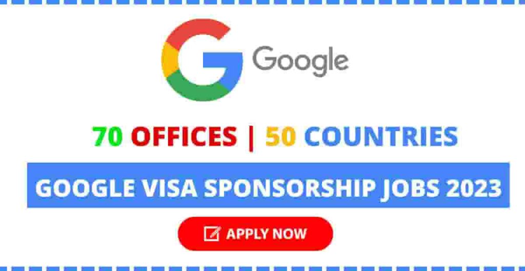 Google Visa Sponsorship Jobs 2023