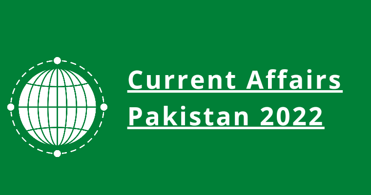 current affairs of pakistan 2022 pdf